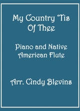 My Country Tis Of Thee Arranged For Piano And Native American Flute